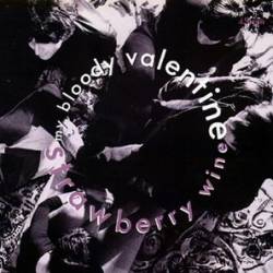 My Bloody Valentine : Strawberry Wine